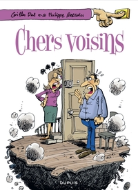 Chers voisins - Tome 1 - Chers voisins