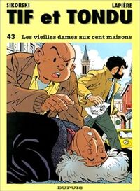 Tif et Tondu - Tome 43 - Les Vieilles dames aux cent maisons