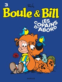 BOULE ET BILL - TOME 3 - LES COPAINS D'ABORD