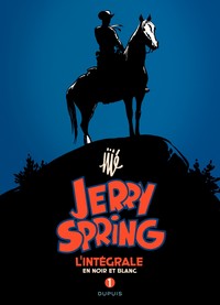 JERRY SPRING - L'INTEGRALE - TOME 1 - JERRY SPRING - L'INTEGRALE - TOME 1