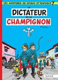 Spirou et Fantasio - Tome 7 - Le Dictateur et le champignon