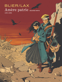 AMERE PATRIE - TOME 2 - AMERE PATRIE - SECONDE PARTIE