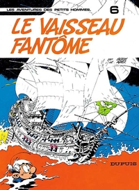 LES PETITS HOMMES - T06 - LE VAISSEAU FANTOME