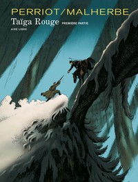 Taïga rouge - Tome 1 - Taïga rouge - première partie