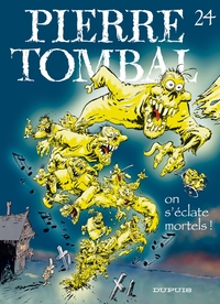 PIERRE TOMBAL - T24 - ON S'ECLATE, MORTELS !