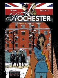 LES ROCHESTER - TOME 5 - JEUNES GENS EN COLERE