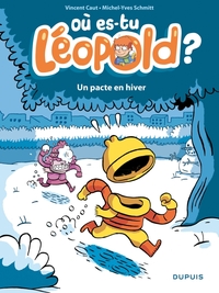 OU ES-TU LEOPOLD , T2 : UN PACTE EN HIVER