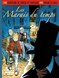 LE SPIROU DE ... - T02 - LES MARAIS DU TEMPS