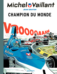 MICHEL VAILLANT - TOME 26 - CHAMPION DU MONDE