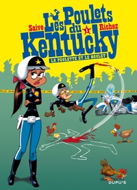 Les poulets du Kentucky - Tome 1 - La poulette et le boulet