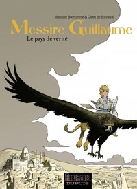 Messire Guillaume - Tome 2 - Le pays de vérité