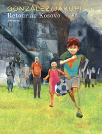 Retour au Kosovo - Tome 1 - Retour au Kosovo