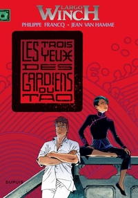 LARGO WINCH - T15 - 3 YEUX DES GARDIENS DU TAO (LES)