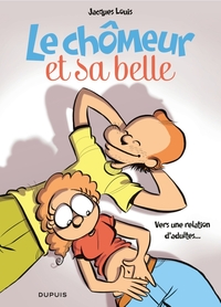 LE CHOMEUR ET SA BELLE - TOME 2 - TOME 2