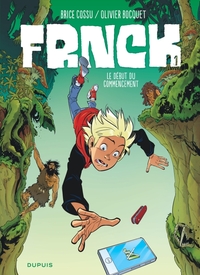 FRNCK - TOME 1 - LE DEBUT DU COMMENCEMENT