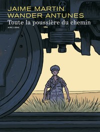 Toute la poussière du chemin - Tome 1 - Toute la poussière du chemin (édition spéciale)