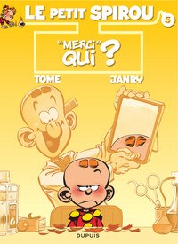 "LE PETIT SPIROU - TOME 5 - ""MERCI"" QUI ?"