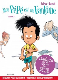 Mon pépé est un fantôme - Tome 3 - Saison 3