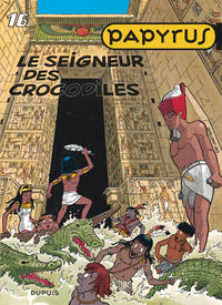 Papyrus - Tome 16 - Le Seigneur des crocodiles