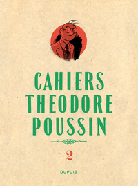 THEODORE POUSSIN - CAHIERS - THEODORE POUSSIN - CAHIERS, TOME 2/4