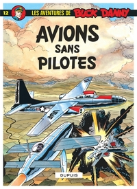 Buck Danny - Tome 12 - Avions sans pilote