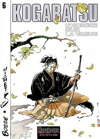 Kogaratsu - Tome 6 - L'Homme sur la vague