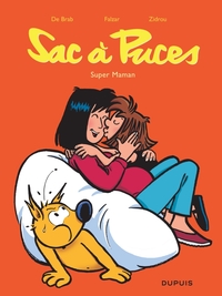 Sac à puces - tome 1 - Super maman nouvelle maquette