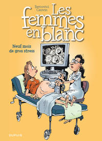 Les femmes en blanc - Tome 36 - Neuf mois de gros stress