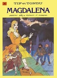 Tif et Tondu - Tome 36 - Magdalena
