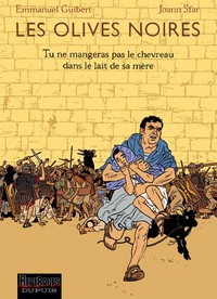 Les Olives noires - Tome 3 - Tu ne mangeras pas le chevreau dans le lait de sa mère