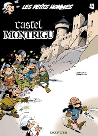 LES PETITS HOMMES - T43 - CASTEL MONTIGRU