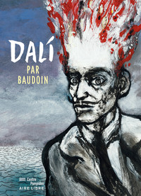 Biopic Salvador Dali - Tome 1 - Dali par Baudoin