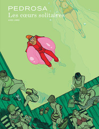 Les Coeurs solitaires - Tome 0 - Les Coeurs solitaires (réédition)