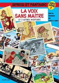 Spirou et Fantasio - Hors-série - Tome 3 - La Voix sans maître (et 5 autres aventures)