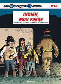 Les Tuniques Bleues - Tome 55 - Indien, mon frère