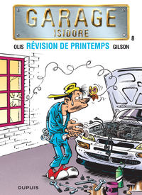 GARAGE ISIDORE - TOME 8 - REVISION DE PRINTEMPS (NOUVELLE MAQUETTE)