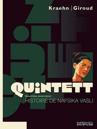 QUINTETT - TOME 4 - HISTOIRE DE NAFSIKA VASLI - TOME 4/5