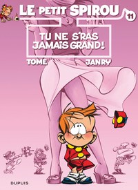 Le Petit Spirou - Tome 11 - Tu ne s'ras jamais grand !