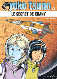 Yoko Tsuno - Tome 27 - Le secret de Khâny