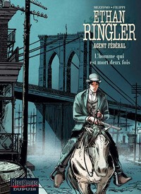 Ethan Ringler, Agent Fédéral - Tome 4 - L'homme qui est mort deux fois