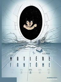 MATIERE FANTOME - TOME 3 - DELTA