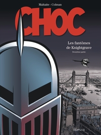CHOC - TOME 2 - LES FANTOMES DE KNIGHTGRAVE (DEUXIEME PARTIE)
