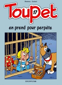 Toupet - Tome 17 - Toupet en prend pour perpète