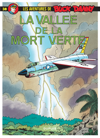 Buck Danny - Tome 38 - La Vallée de la mort verte