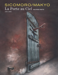 LA PORTE AU CIEL - TOME 2 - LA PORTE AU CIEL - TOME 2