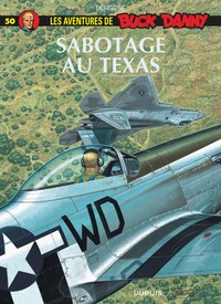 Buck Danny - Tome 50 - Sabotage au Texas