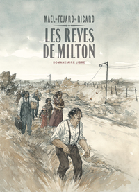 Les rêves de Milton - L'intégrale - Tome 1 - Les rêves de Milton - L'intégrale (roman)