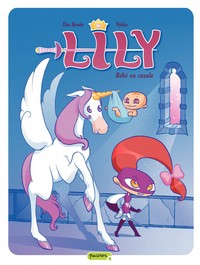 LILY - TOME 3 - BEBE EN CAVALE