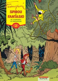 SPIROU ET FANTASIO - L'INTEGRALE - TOME 2 - DE CHAMPIGNAC AU MARSUPILAMI