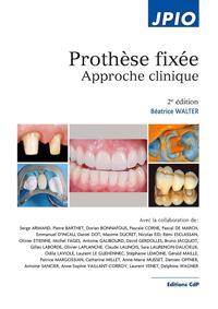 PROTHESE FIXEE, 2E ED. - APPROCHE CLINIQUE